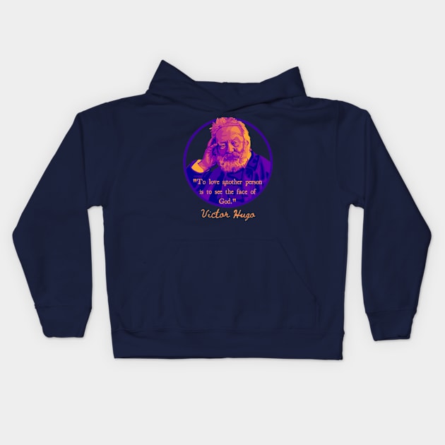 Victor Hugo Portrait and Quote Kids Hoodie by Slightly Unhinged